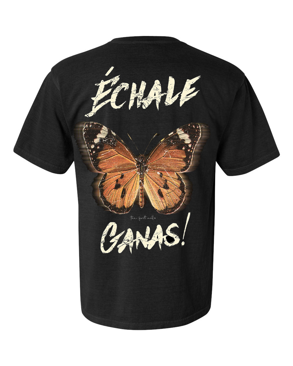 Echale Ganas T-Shirt